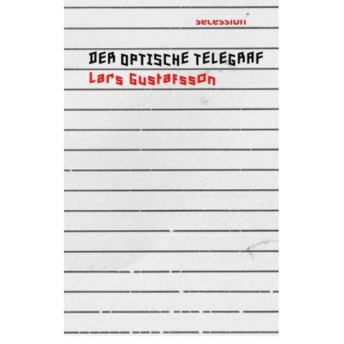 Lars Gustafsson - Der optische Telegraf