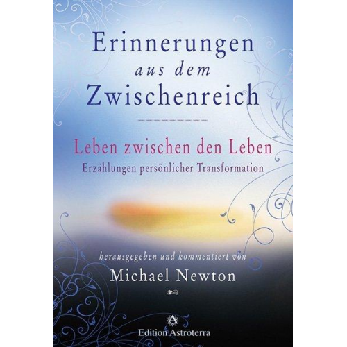 Michael Newton - Erinnerungen aus dem Zwischenreich