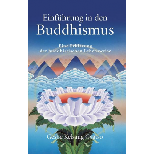 Geshe Kelsang Gyatso - Einführung in den Buddhismus