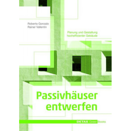 Roberto Gonzalo & Raier Valletin - Passivhäuser entwerfen