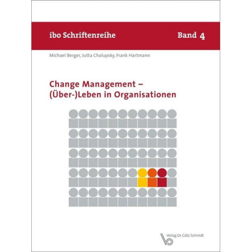 Michael Berger & Jutta Chalupsky & Frank Hartmann - Change Management – (Über-)Leben in Organisationen