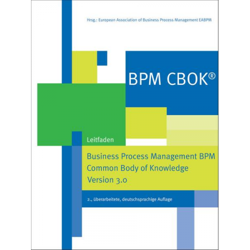 BPM CBOK® – Business Process Management BPM Common Body of Knowledge, Version 3.0