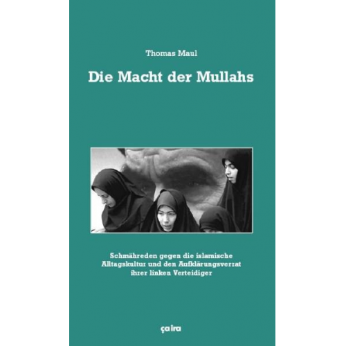 Thomas Maul - Die Macht der Mullahs