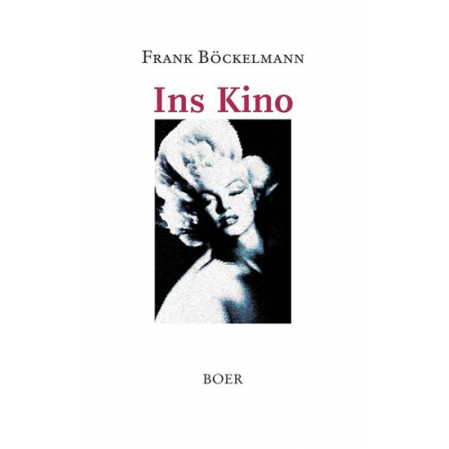 Frank Böckelmann - Ins Kino