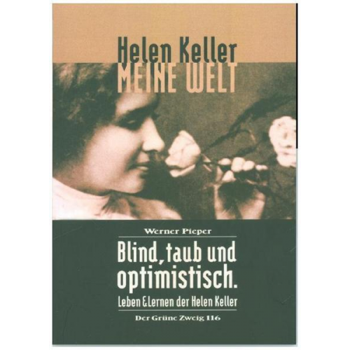 Helen Keller - Meine Welt