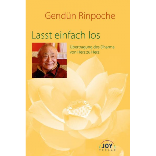 Gendün Rinpoche - Lasst einfach los