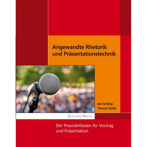 Gert Schilling & Thorsten Schildt - Angewandte Rhetorik und Präsentationstechnik