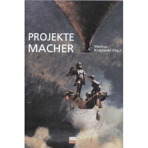 Markus Krajewski & Helmut Höge & Bernhard Siegert - Projektemacher