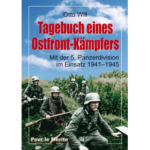 Otto Will - Tagebuch eines Ostfront-Kämpfers