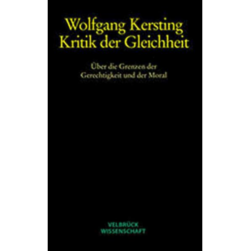 Wolfgang Kersting - Kritik der Gleichheit - Studienausgabe