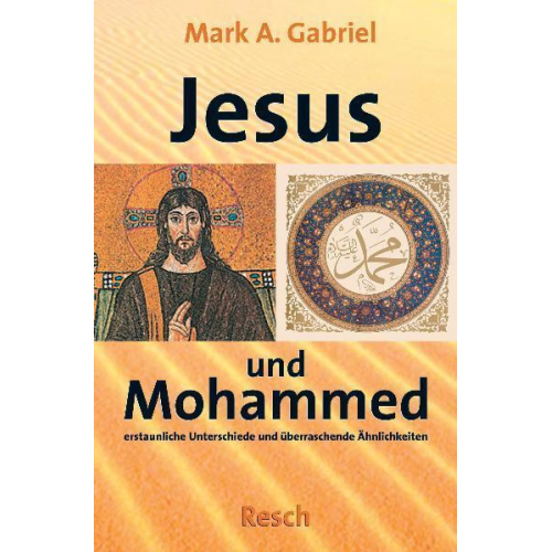 Mark A. Gabriel - Jesus und Mohammed