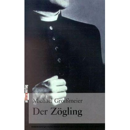 Michael Groissmeier - Der Zögling