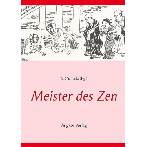 Chao-chu Joshu & Muso Soseki & Zibo Zhenke & Menzan Zuiho - Meister des Zen