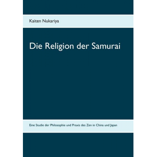 Kaiten Nukariya - Die Religion der Samurai