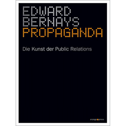 Edward Bernays & Mark Crispin Miller - Propaganda