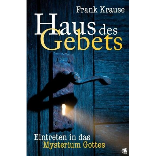 Frank Krause - Haus des Gebets