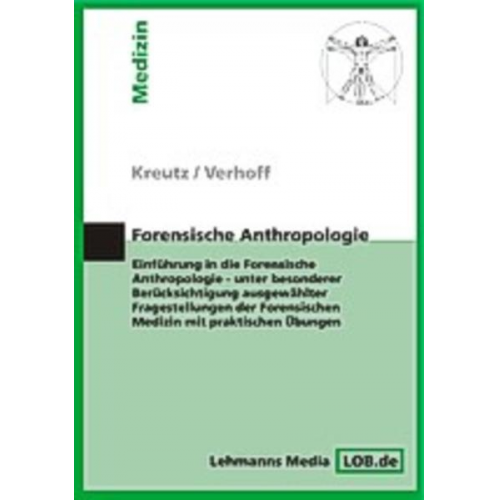 Kerstin Kreutz & Marcel A. Verhoff - Forensische Anthropologie