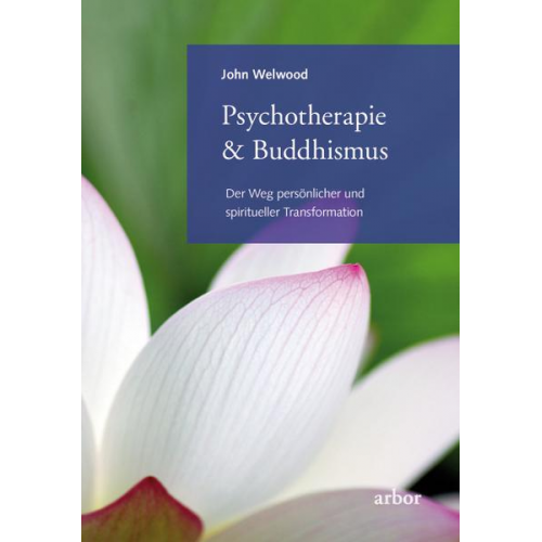 John Welwood - Psychotherapie & Buddhismus