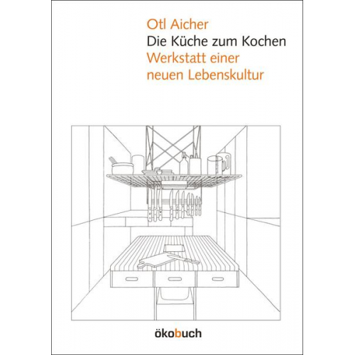 Otl Aicher - Die Küche zum Kochen