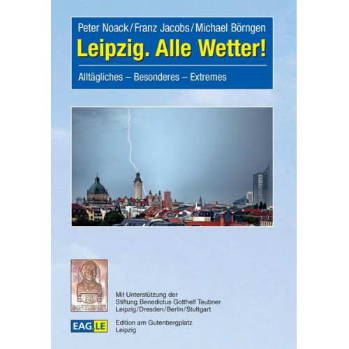 Peter Noack & Franz Jacobs & Michael Börngen - Leipzig. Alle Wetter!