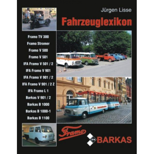 Jürgen Lisse - Fahrzeuglexikon Framo /Barkas