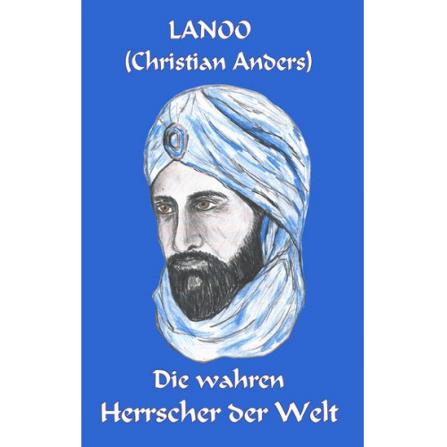 Christian Anders - Die wahren Herrscher der Welt