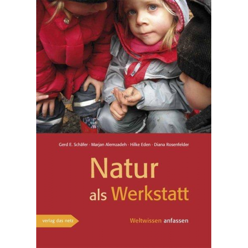 Gerd E. Schäfer & Marjan Alemzadeh & Hilke Eden & Diana Rosenfelder - Natur als Werkstatt