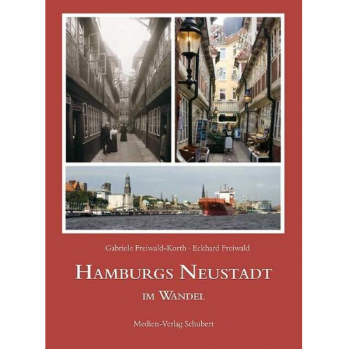 Eckhard Freiwald - Hamburgs Neustadt im Wandel