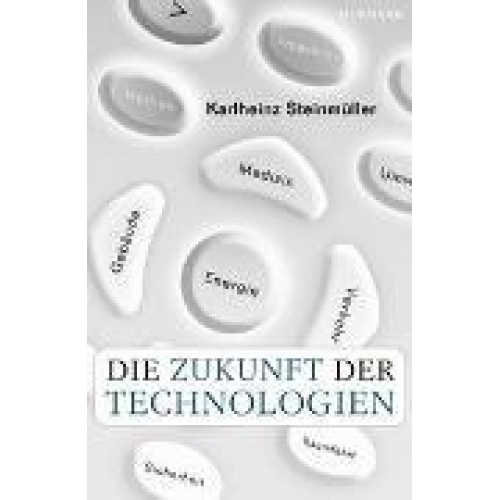 Karlheinz Steinmüller & Angela Steinmüller - Die Zukunft der Technologien