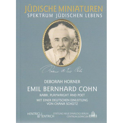Deborah Horner - Emil Bernhard Cohn - Rabbi, Playwright and Poet
