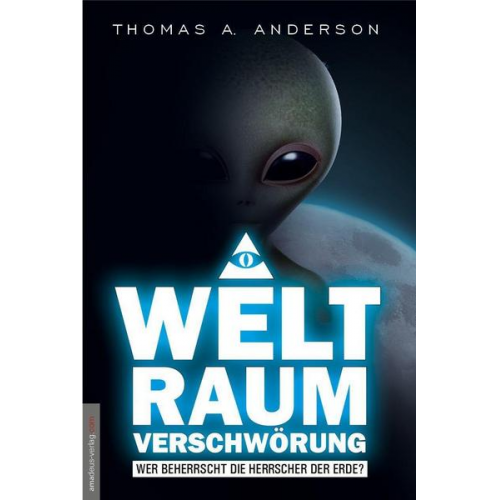 Thomas A. Anderson - Die Weltraumverschwörung