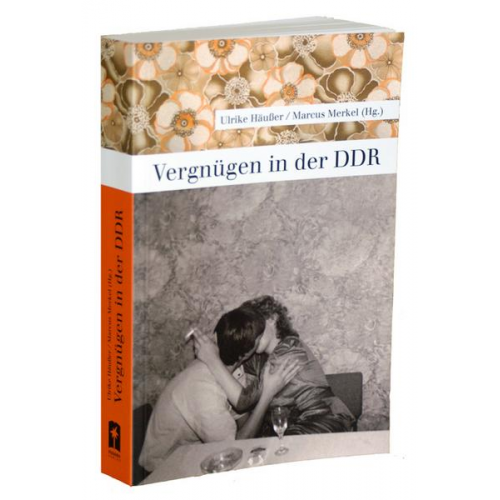 Ulrike Häusser & Marcus Merkel - Vergnügen in der DDR