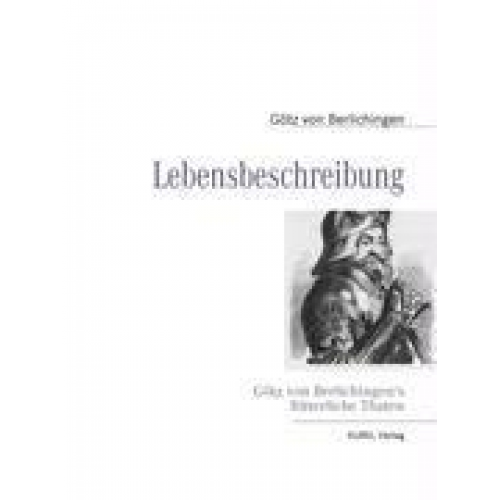 Götz Berlichingen - Lebensbeschreibung