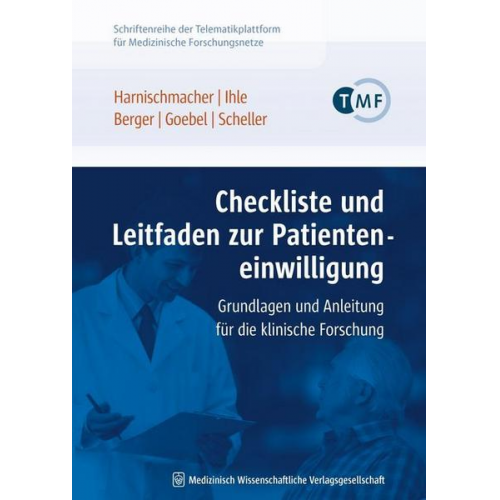 Urs Harnischmacher & Peter Ihle & Bettina Berger & Jürgen W. Goebel & Jürgen Scheller - Checkliste und Leitfaden zur Patienteneinwilligung