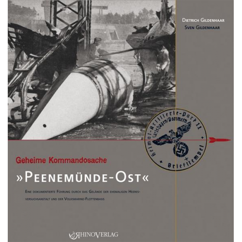 Dietrich Gildenhaar - Geheime Kommandosache: Peenemünde-Ost