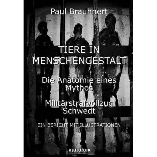 Paul Brauhnert - Tiere in Menschengestalt