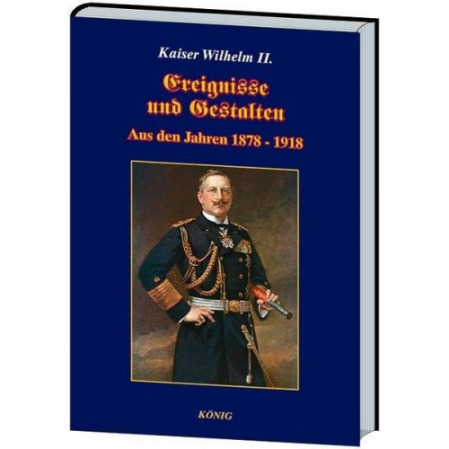 Deutscher Kaiser Wilhelm II. - Ereignisse und Gestalten