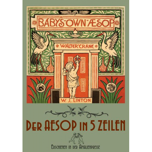 Walter Crane & William James Linton - The Baby's Own Aesop / Der Aesop in fünf Zeilen