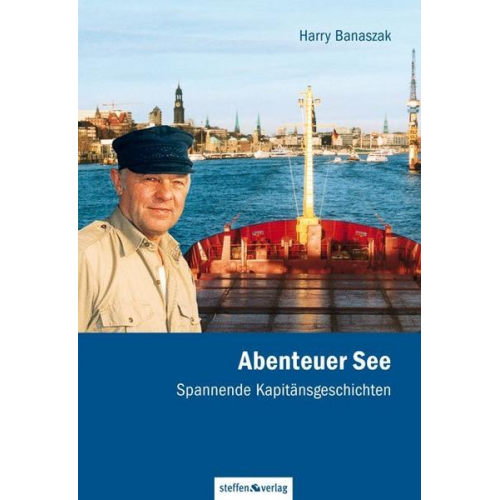 Harry Banaszak - Abenteuer See - Spannende Kapitänsgeschichten