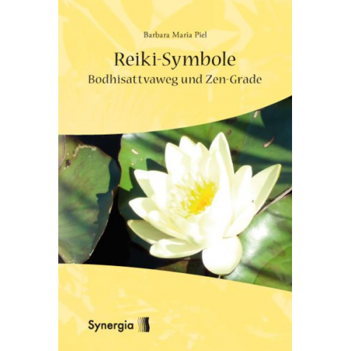 Barbara M. Piel - Reiki-Symbole Bodhisattvaweg und Zen-Grade