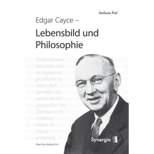 Stefanie Piel - Edgar Cayce, Lebensbild und Philosophie