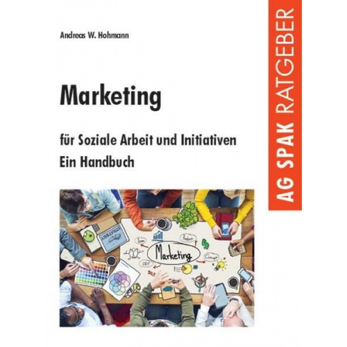 Andreas W. Hohmann - Marketing für Soziale Arbeit und Initiativen