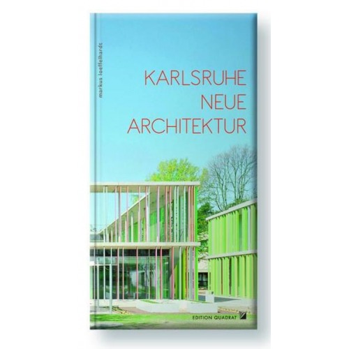 Markus Löffelhardt - Karlsruhe Neue Architektur