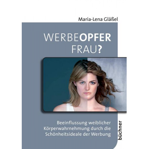 Maria-Lena Glässel - Werbeopfer Frau?