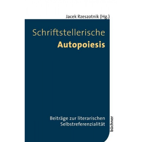 Schriftstellerische Autopoiesis