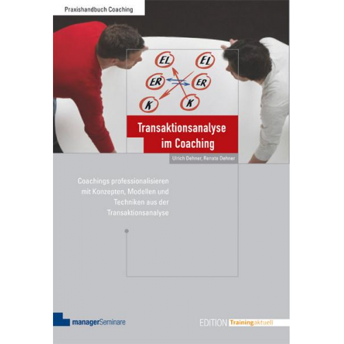 Ulrich Dehner & Renate Dehner - Transaktionsanalyse im Coaching
