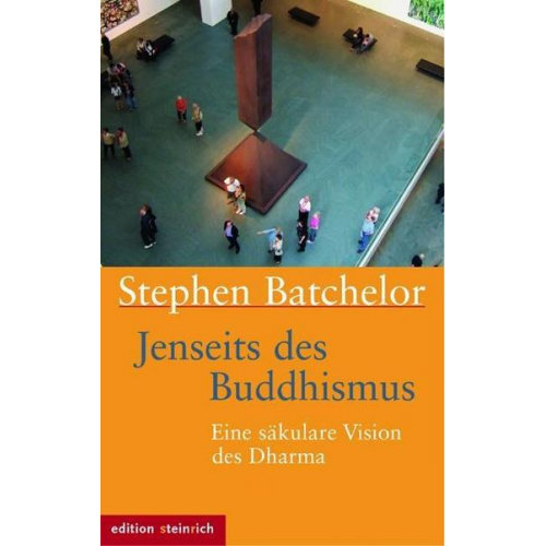 Stephen Batchelor - Jenseits des Buddhismus