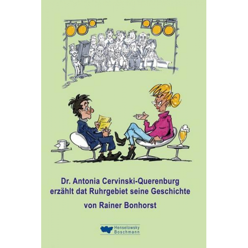 Rainer Bonhorst - Dr. Antonia Cervinski-Querenburg erzählt dat Ruhrgebiet seine Geschichte