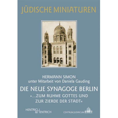 Hermann Simon - Die Neue Synagoge Berlin