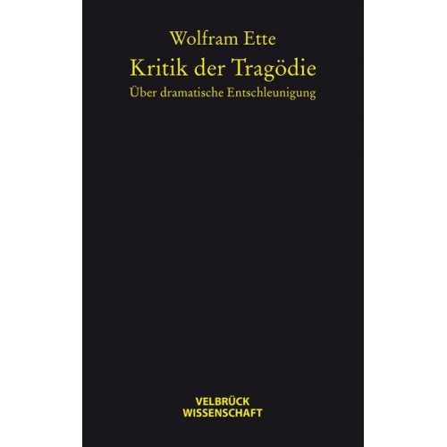 Wolfram Ette - Kritik der Tragödie